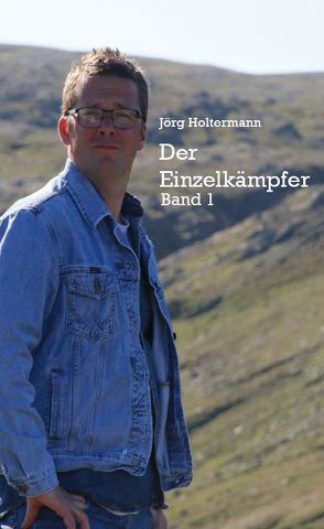 Der Einzelkämpfer von Holtermann,  Jörg