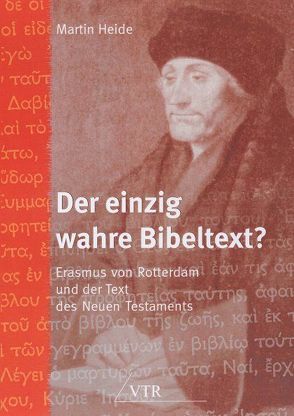 Der einzig wahre Bibeltext? von Heide,  Martin