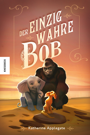 Der einzig wahre Bob von Applegate,  Katherine, Castelao,  Patricia, Ickler,  Ingrid