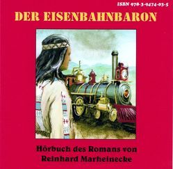 Der Eisenbahnbaron von Marheinecke,  Reinhard