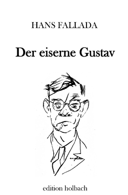 Der eiserne Gustav von Fallada,  Hans