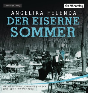 Der eiserne Sommer von Felenda,  Angelika, Möller,  Kai Henrik, Steck,  Johannes, Wawrczeck,  Jens