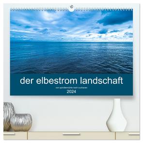 der elbestrom landschaft (hochwertiger Premium Wandkalender 2024 DIN A2 quer), Kunstdruck in Hochglanz von Sennewald,  Steffen