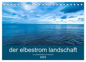 der elbestrom landschaft (Tischkalender 2024 DIN A5 quer), CALVENDO Monatskalender von Sennewald,  Steffen