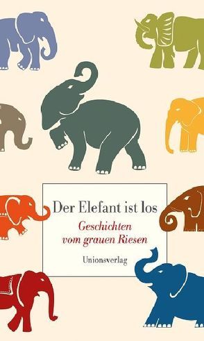 Der Elefant ist los von Harrach,  Stephanie von