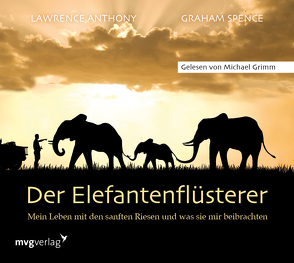 Der Elefantenflüsterer von Anthony,  Lawrence, Spence,  Graham
