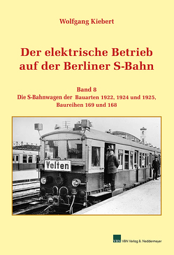 Der elektrische Betrieb auf der Berliner S-Bahn, Band 8 von Kiebert,  Wolfgang