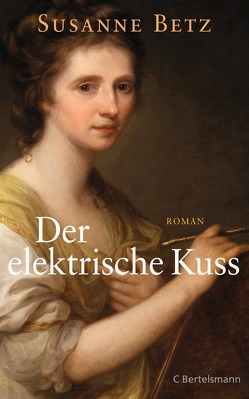 Der elektrische Kuss von Betz,  Susanne