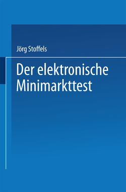 Der elektronische Minimarkttest von Stoffels,  Jörg