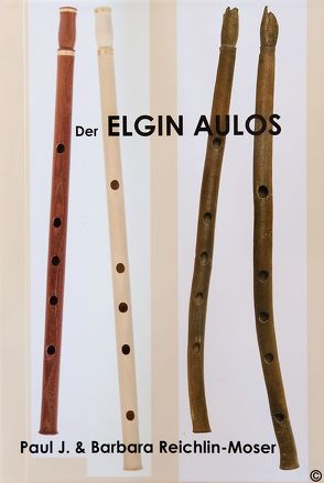 Der Elgin Aulos von Reichlin-Moser,  Barbara, Reichlin-Moser,  Paul