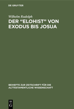 Der “Elohist” von Exodus bis Josua von Rudolph,  Wilhelm