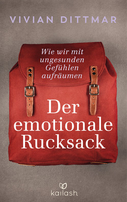 Der emotionale Rucksack von Dittmar,  Vivian