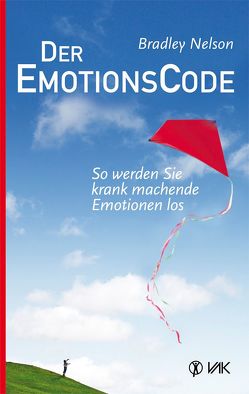 Der Emotionscode von Hufnagel,  Susanne, Nelson,  Bradley