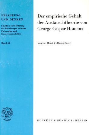 Der empirische Gehalt der Austauschtheorie von George Caspar Homans. von Boger,  Horst Wolfgang