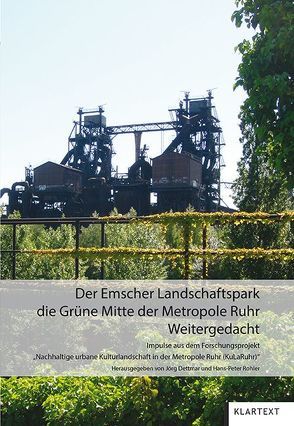 Der Emscher Landschaftspark: die grüne Mitte der Metropole Ruhr von Dettmar,  Jörg, Rohler,  Hans-Peter