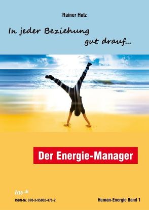 Der Energie-Manager von Hatz,  Rainer
