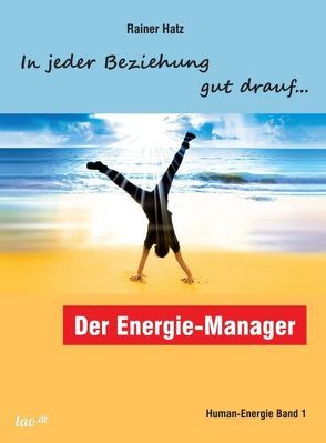 Der Energie-Manager von Hatz,  Rainer