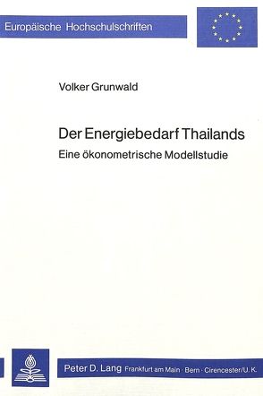Der Energiebedarf Thailands von Grunwald,  Volker