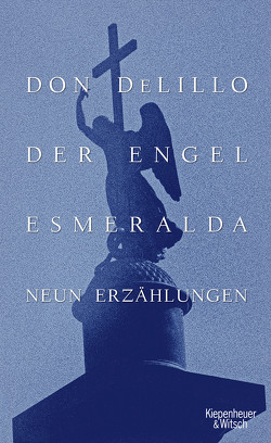 Der Engel Esmeralda von DeLillo,  Don, Heibert,  Frank