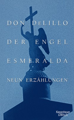 Der Engel Esmeralda von DeLillo,  Don, Heibert,  Frank