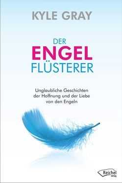 Der Engelflüsterer von Gray,  Kyle, Hattem,  Brigitte van