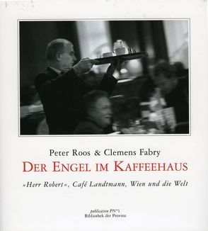 Der Engel im Kaffeehaus von Fabry,  Clemens, Hassauer,  Friederike, Roos,  Peter