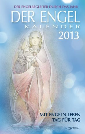 Der Engel-Kalender 2013 von Wülfing,  Sulamith