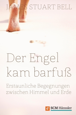 Der Engel kam barfuß von Bell,  James Stuart