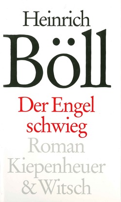 Der Engel schwieg von Böll,  Heinrich