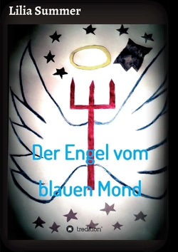 Der Engel vom blauen Mond von Summer,  Lilia