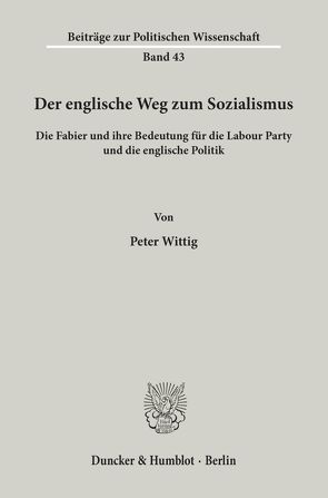 Der englische Weg zum Sozialismus. von Wittig,  Peter