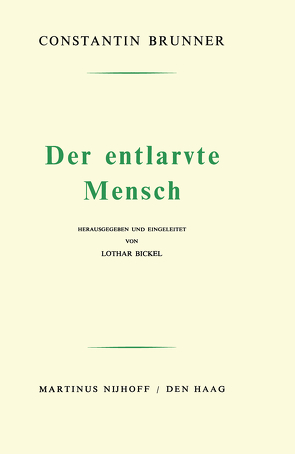 Der Entlarvte Mensch von Bickel,  Lothar, Brunner,  Constantin