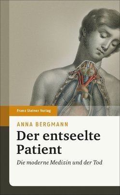 Der entseelte Patient von Bergmann,  Anna