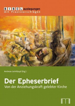 Der Epheserbrief von Leinhäupl,  Andreas, Schoden,  Patrick