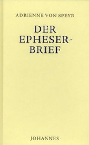 Der Epheserbrief von Speyr,  Adrienne von