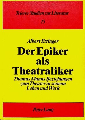 Der Epiker als Theatraliker von Ettinger,  Albert