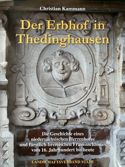 Der Erbhof in Thedinghausen von Kammann,  Christian