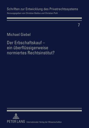 Der Erbschaftskauf – ein überflüssigerweise normiertes Rechtsinstitut? von Giebel,  Michael