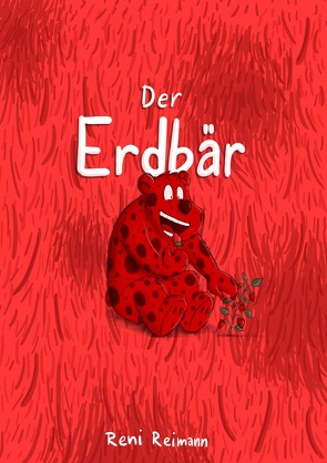 Der Erdbär von Reimann,  Reni