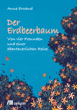 Der Erdbeerbaum von Davis,  Bea, Erwand,  Anne