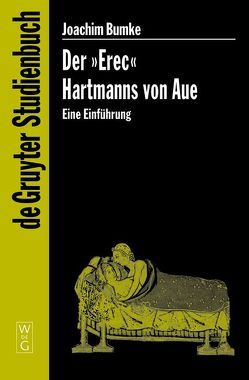 Der „Erec“ Hartmanns von Aue von Bumke,  Joachim
