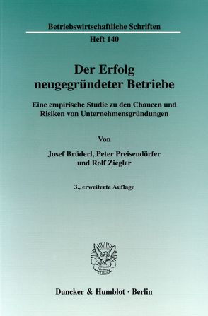 Der Erfolg neugegründeter Betriebe. von Brüderl,  Josef, Preisendörfer,  Peter, Ziegler,  Rolf