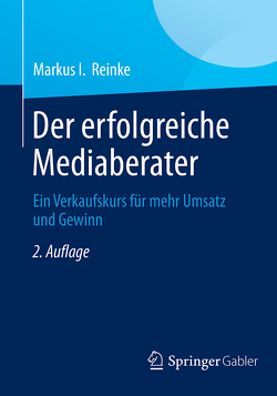 Der erfolgreiche Mediaberater von Reinke,  Markus I.
