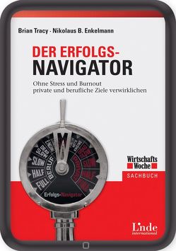 Der Erfolgs-Navigator von Enkelmann,  Nikolaus, Tracy,  Brian