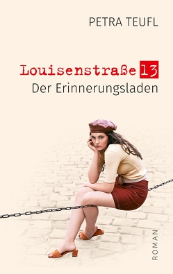 Louisenstraße 13 von Büchermacherei,  Gabi Schmid ·, Büchermacherei,  Ursula Hahnenberg ·, OOOGrafik,  Corina Witte-Pflanz ·, Teufl,  Petra