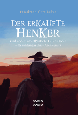 Der erkaufte Henker von Gerstäcker,  Friedrich