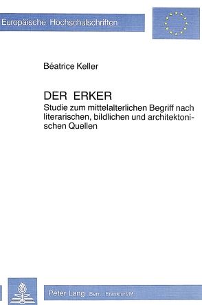 Der Erker von Keller,  Beatrice