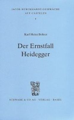 Der Ernstfall Heidegger von Bohrer,  Karl H
