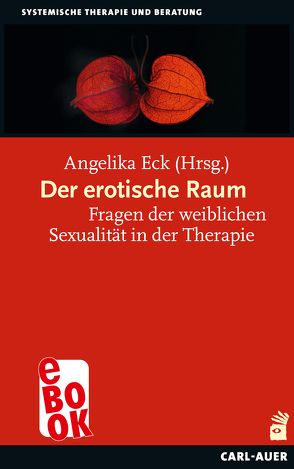 Der erotische Raum von Eck,  Angelika