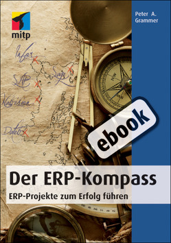 Der ERP – Kompass von Grammer,  Peter